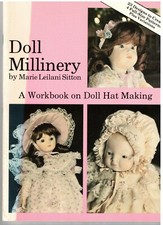 DOLL MILLINERY A Workbook on Doll Hat Making Book Marie Leilani Sitton PATTERNS