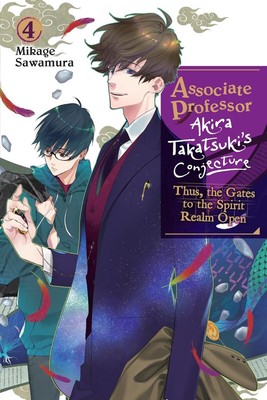 Associate Professor Akira Takatsuki's Conjecture, Vol. 4 (Light Novel): Thus,...