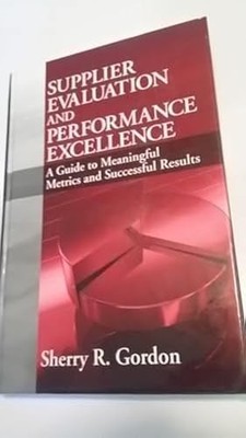 Supplier Evaluation and Performance Excellence book sherry gordon