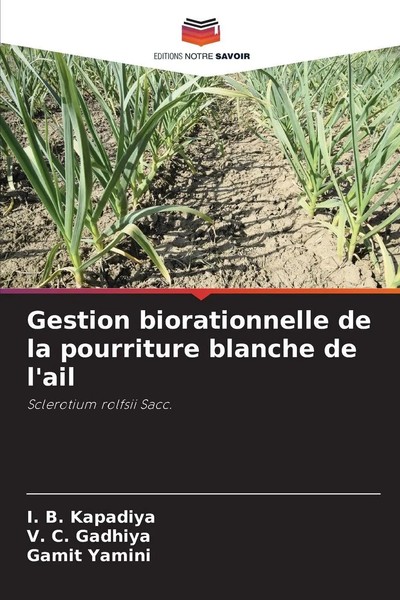 I. B. Kapadiya (U. A.) | Gestion Biorationnelle De La Pourriture Blanche De...-image