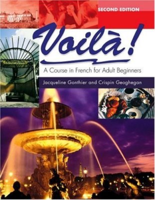 Voila!: A Course in French for Adult Beginners By Jacqueline Gon