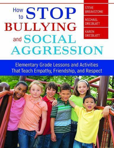 How to Stop Bullying and Social Aggression : Elementary Grade Lessons and ...