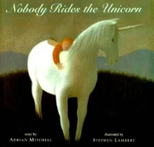 Nobody Rides the Unicorn - Hardcover By Mitchell, Adrian - GOOD