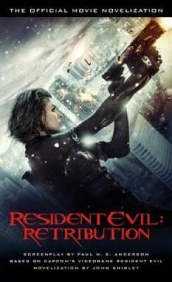 Resident Evil: Retribution - The Official Movie Novelization - GOOD