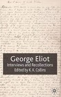 George Eliot: Interviews and Recollections by K. K. Collins (Hardback, 2010)