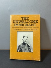 The Unwelcome Immigrant Stuart Creighton Miller 1974 First Paperback Edition