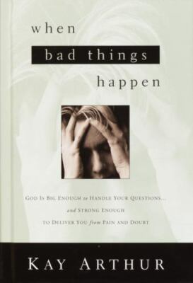 When Bad Things Happen: By Arthur, Kay    