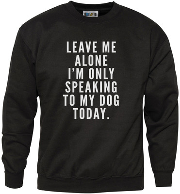 only talking to my dog today