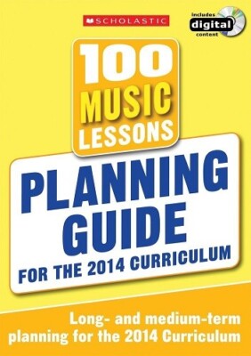 100 Music Lessons: Planning Guide For The  2014 Curriculum NEW Paperback Book
