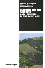 Guidance for life working and learning in the third age - AA.VV. (Franco Angeli)