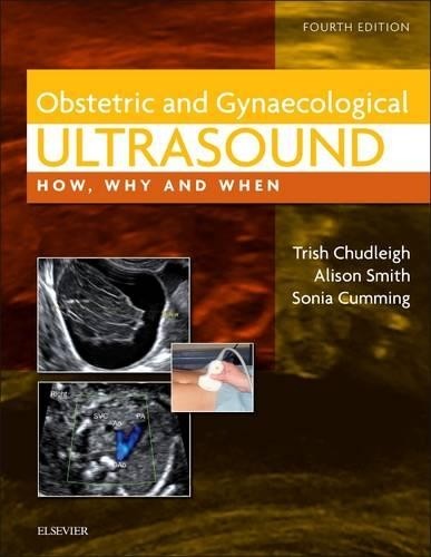 Obstetric & Gynaecological Ultrasound by Trish Chudleigh, Ali... - 9780702031700