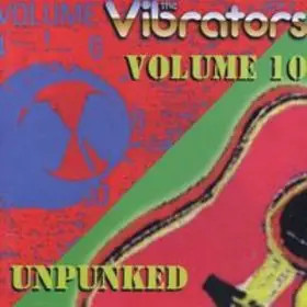 CD The Vibrators Volume Ten & Unpunked Overground Records
