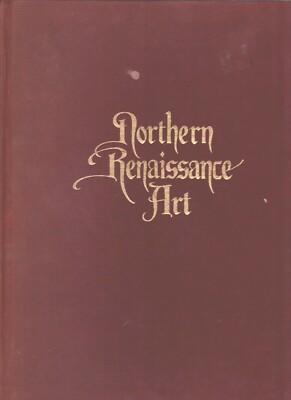 Northern Renaissance Art James Snyder Painting Sculpture The Graphic Arts 1985