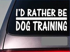 I'd Rather be a Dog Training H678 8 inch Sticker decal schutzhund sleeve