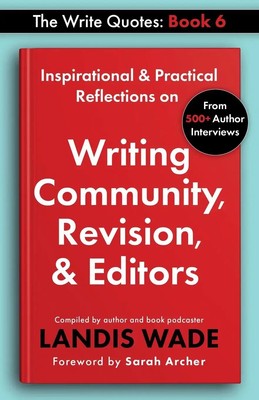 The Write Quotes | Writing Community, Revision, & Editors | Landis Wade | Buch