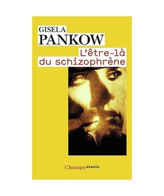 L'Etre-LA Du Schizophrene: Contributions a LA Methode, Pankow, Gisela
