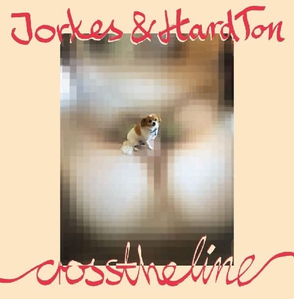 Jorkes & Hard Ton Cross The Line (Vinyl LP)
