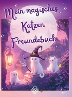 Stefanie Hartl | Mein Magisches Katzen Freundebuch | Taschenbuch | Deutsch