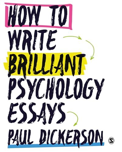 How to Write Brilliant Psychology Essays-Paul Dickerson