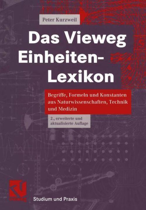 Peter Kurzweil | Das Vieweg Einheiten-lexikon | Taschenbuch | Deutsch