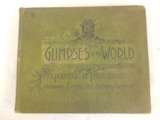 John L. Stoddard GLIMPSES OF THE WORLD: PORTFOLIO OF PHOTOGRAPHS R.S. Peale 1892
