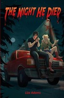 The Night He Died Lizz Adams