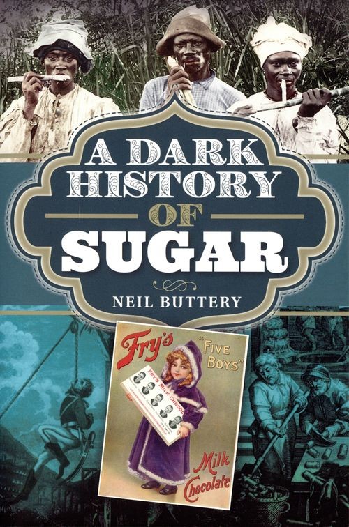 A Dark History of Sugar