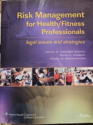 Risk Management for Health/Fitness Professionals : Legal Issues and...