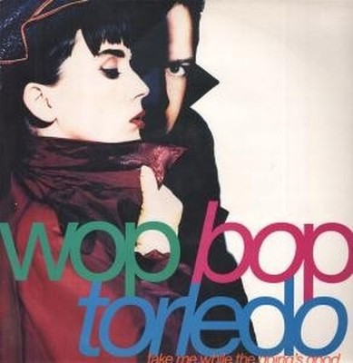 Wop Bop Torledo Take Me While The Going's Good 12'' Vinyl UK Ten 1990 In Pic