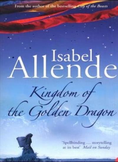 Kingdom of the Golden Dragon by Isabel Allende - Adventure Fantasy Novel 9780007177486