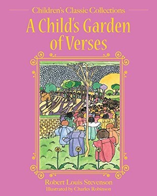 A Child's Garden of Verses (Children's Classic Collections),Robe