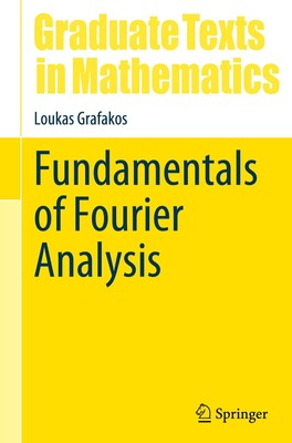 Fundamentals of Fourier Analysis Loukas Grafakos