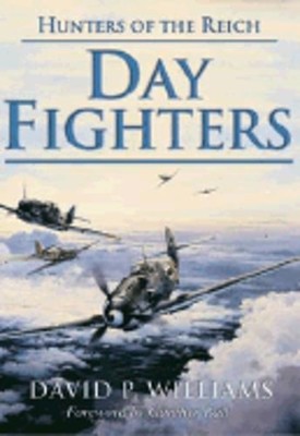 Day Fighters by David P Williams: Used