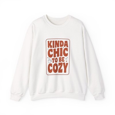 Kinda Chic To Be Cozy crewneck sweatshirt | cozy aesthetic, retro typography