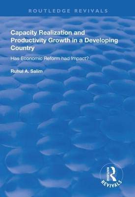 Capacity Realization and Productivity Growth in a Developing Country : Has Ec...