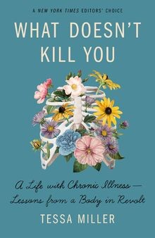 What Doesnt Kill You: A Life With Chronic Illness - Les... | Buch | Zustand gut
