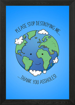 Please Stop Destroying Me Gerahmtes Wandbild Poster Leinwanddruck Bild
