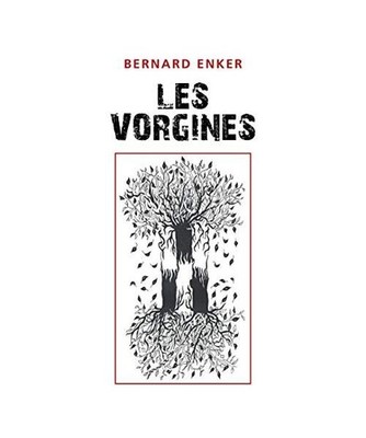 Les Vorgines, ENKER, Bernard