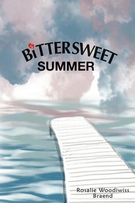 Bittersweet Summer by Rosalie Woodiwiss Braend (English) Paperback Book