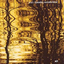 Tuesday Wonderland von E.S.T.-Esbjörn Svensson Trio | CD | Zustand sehr gut