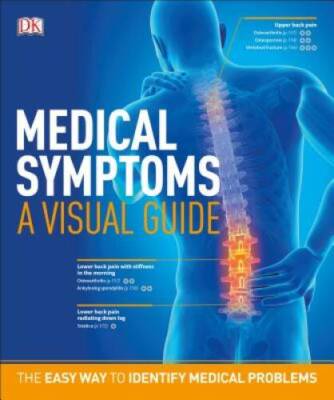 Medical Symptoms: A Visual Guide: The Easy Way to Identify Medical P - GOOD