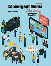 Convergent Media Writing: Telling a Good - Paperback, by John P Mchale - Good