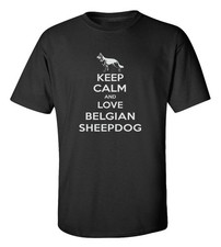 Belgian Sheepdog T-Shirt Keep Calm Dog Lover Tee Funny Gift Breed Owner