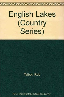 English Lakes (COUNTRY SERIES),Rob Talbot, Robin Whiteman