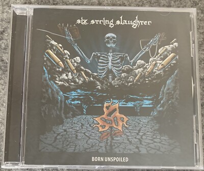Born Unspoiled by Six String Slaughter (CD, 2014)
