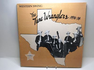 Rare Western Swing LP - The Tune Wanglers 1936-38 - Texas Rose- TXR 2703 VG+/EX+
