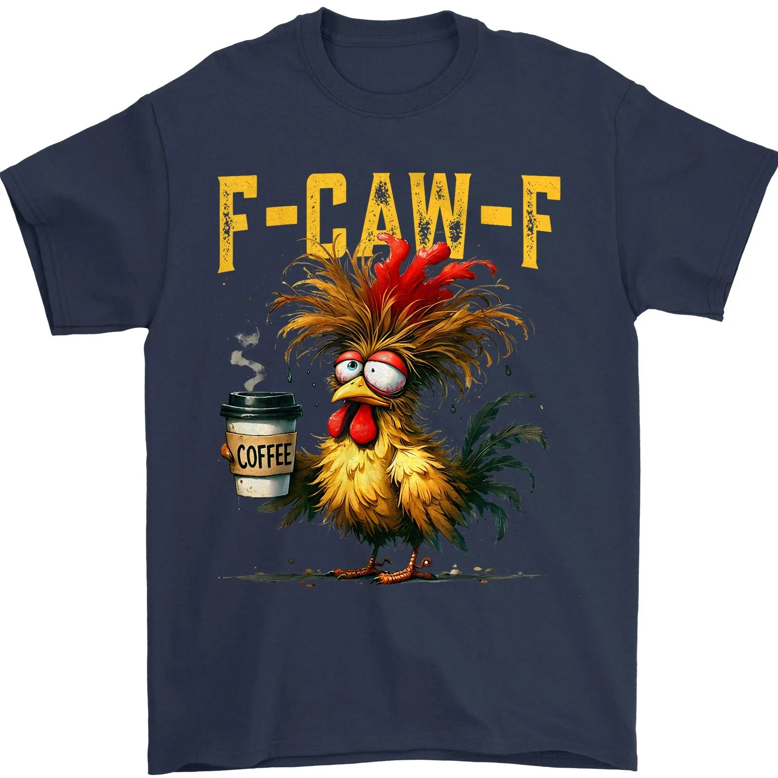 Funny F-Caw-F Chicken Shirt, FCAWF Chicken Coffee Lovers Unisex T-Shirt