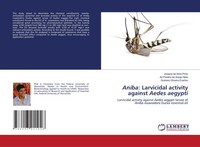 Aniba: Larvicidal Activity Against Aedes Aegypti Josiane Da Silva Pinto (U. A.)