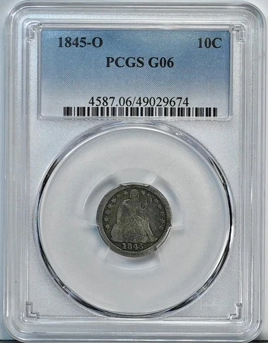 1845-O Seated Liberty DIME PCGS Slabbed GOOD 06 Coin 4587 G06