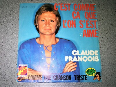 CLAUDE FRANCOIS - C'EST LIKE CA QUE L'ON S'EST AIMÉ (45 TOUREN)